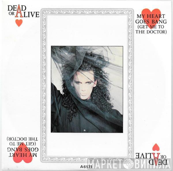 Dead Or Alive - My Heart Goes Bang (Get Me To The Doctor)