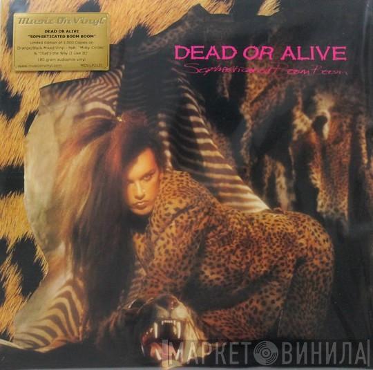  Dead Or Alive  - Sophisticated Boom Boom