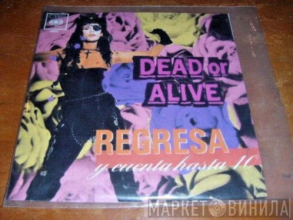  Dead Or Alive  - Turn Around And Count 2 Ten = Regresa y Cuenta Hasta 10
