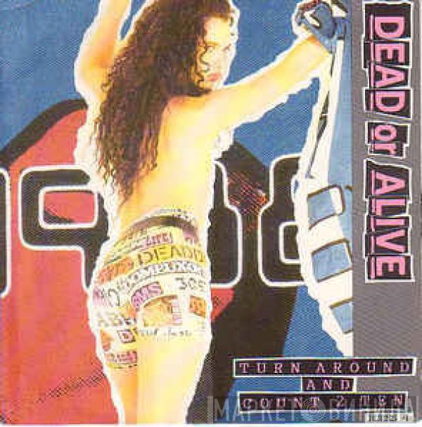  Dead Or Alive  - Turn Around And Count 2 Ten