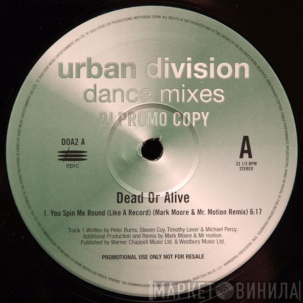  Dead Or Alive  - You Spin Me Round (Like A Record)