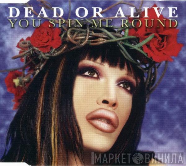 Dead Or Alive - You Spin Me Round