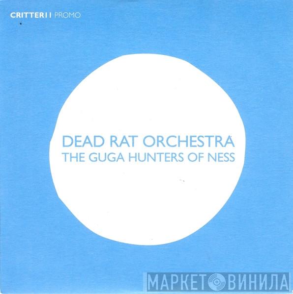Dead Rat Orchestra - The Guga Hunters Of Ness