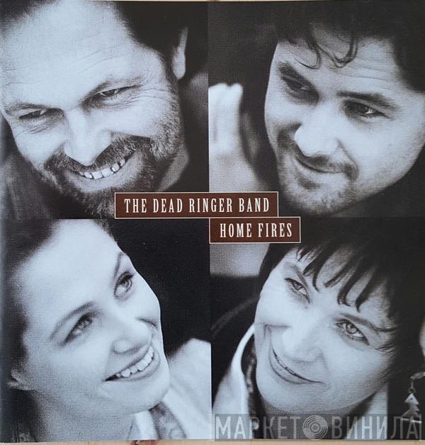 Dead Ringer Band - Home Fires