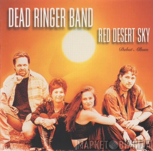 Dead Ringer Band - Red Desert Sky