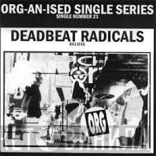 Deadbeat Radicals - Believe
