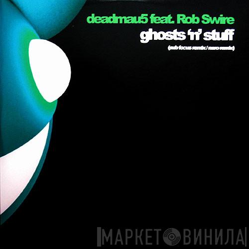 Deadmau5, Rob Swire - Ghosts 'N' Stuff (Sub Focus / Nero Remixes)