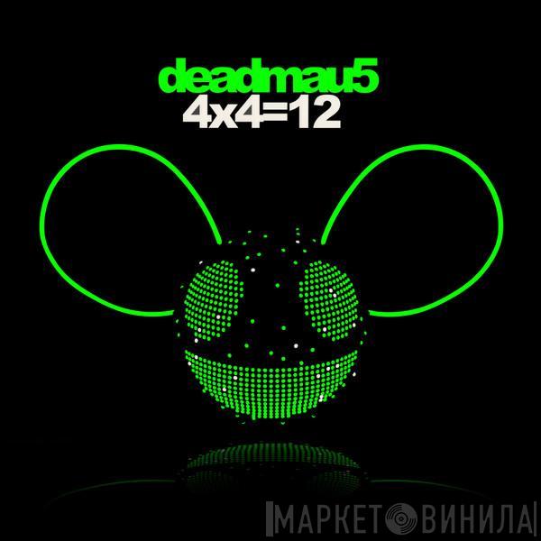  Deadmau5  - 4x4=12