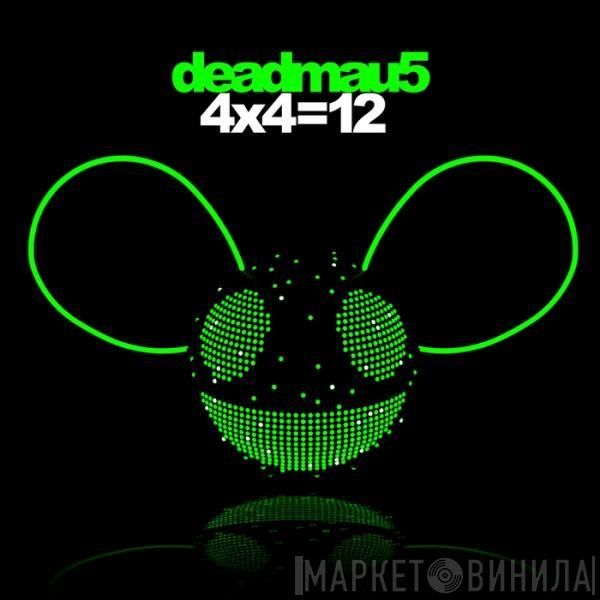  Deadmau5  - 4x4=12