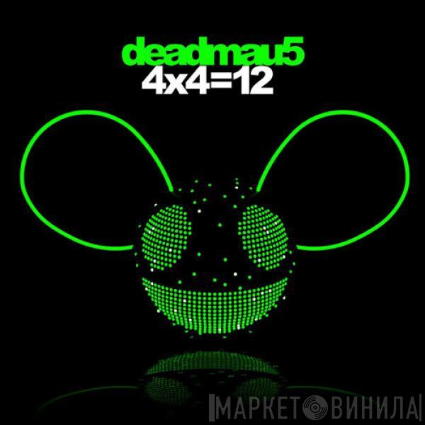  Deadmau5  - 4x4=12