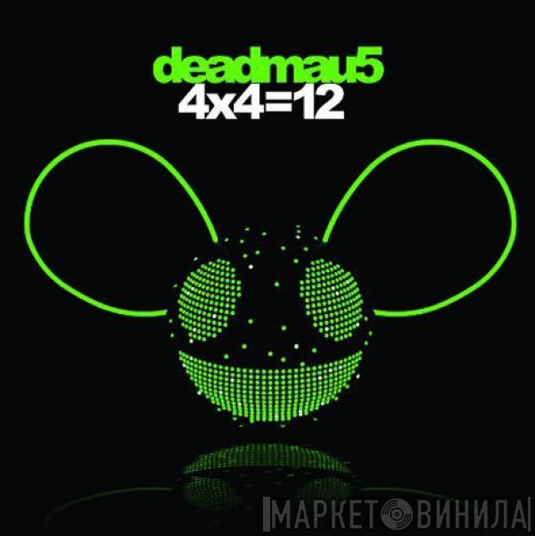  Deadmau5  - 4x4=12