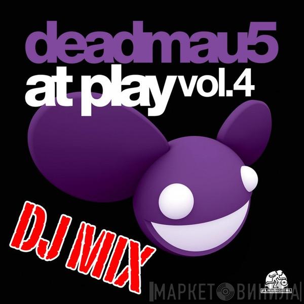  Deadmau5  - At Play Vol.4 (DJ Mix)