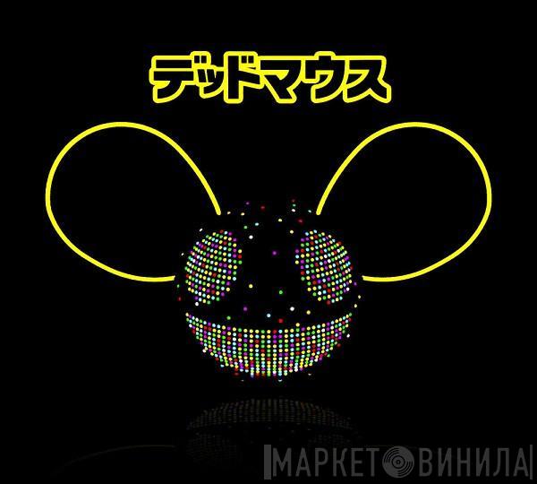  Deadmau5  - Deadmau5 = デッドマウス
