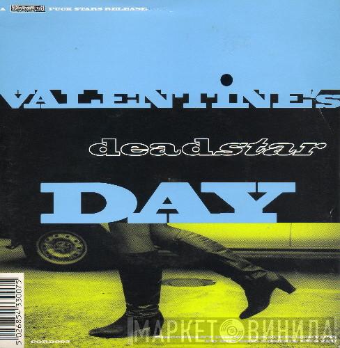 Deadstar - Valentine's Day / Going Down
