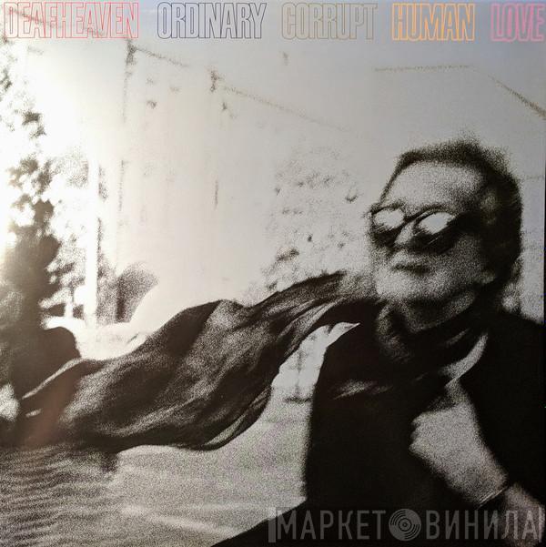  Deafheaven  - Ordinary Corrupt Human Love