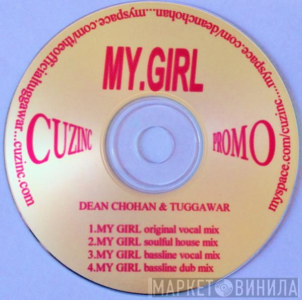 Dean Chohan, Tuggawar - My Girl