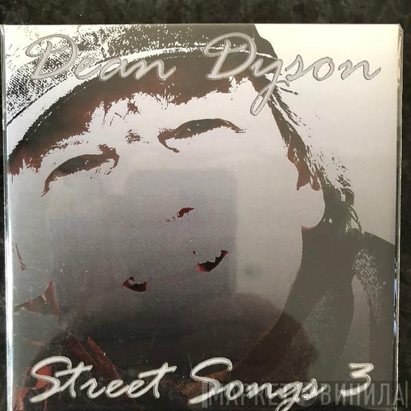 Dean Dyson - Street Songs 3