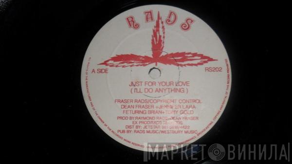 Dean Fraser, Jennifer Lara, Brian & Tony Gold - Just For Your Love (I'll Do Anything)