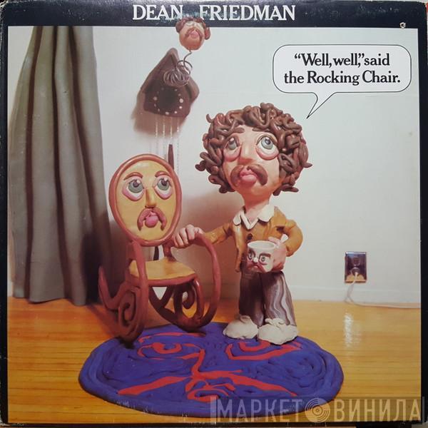  Dean Friedman  - "Well, Well," Said The Rocking Chair.