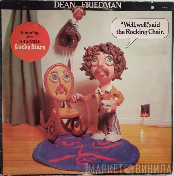  Dean Friedman  - "Well, Well," Said The Rocking Chair.