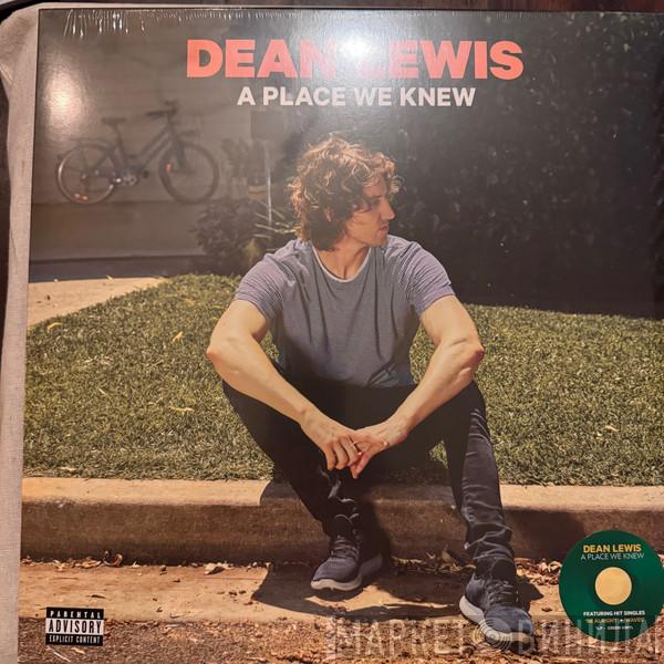 Dean Lewis  - A Place We Knew