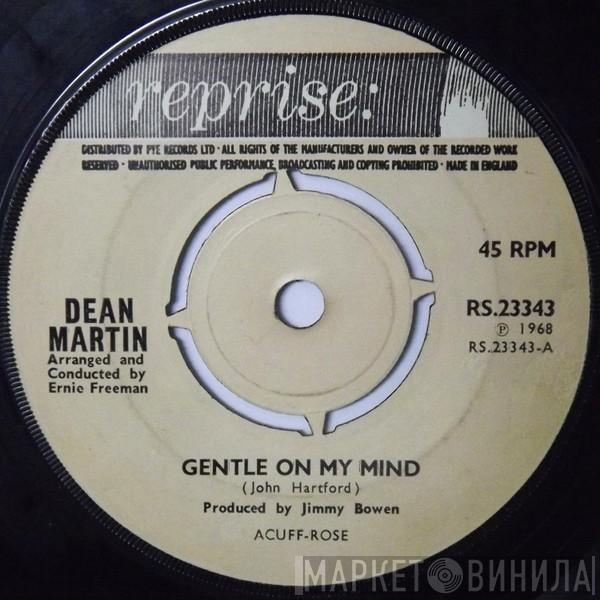  Dean Martin  - Gentle On My Mind / That Old Time Feelin'