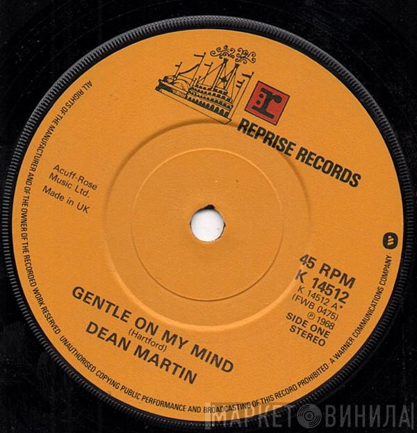 Dean Martin - Gentle On My Mind / King Of The Road