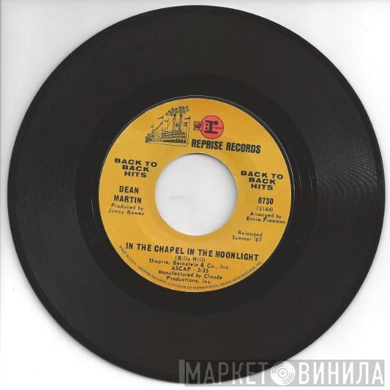 Dean Martin - In The Chapel In The Moonlight / Little Ole Wine Drinker, Me