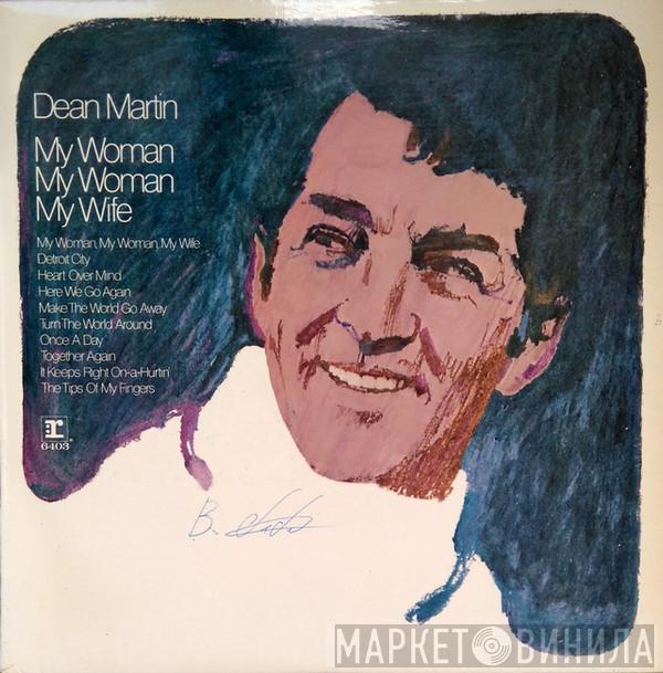  Dean Martin  - My Woman, My Woman, My Wife