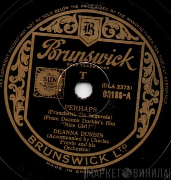 Deanna Durbin - Perhaps / Love At Last