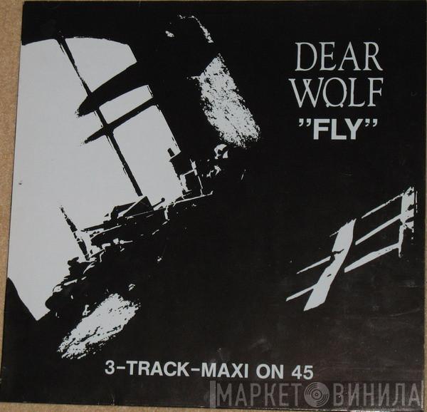 Dear Wolf - "Fly"