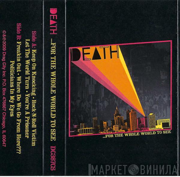  Death   - ...For The Whole World To See