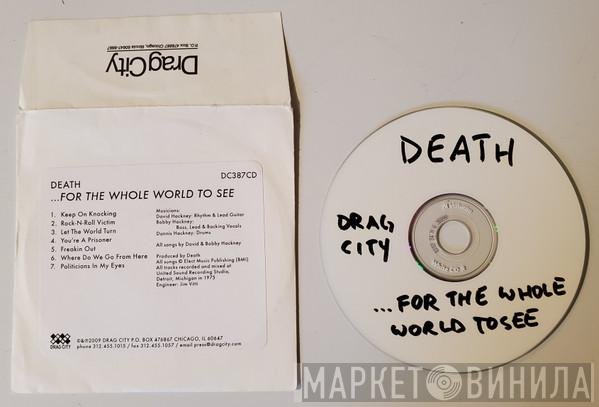  Death   - ...For The Whole World To See
