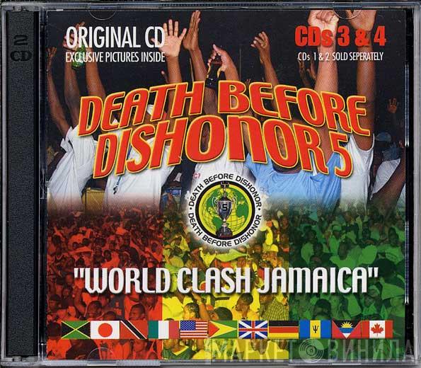  - Death Before Dishonor 5 “World Clash Jamaica”