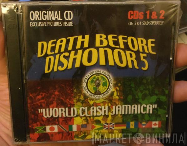  - Death Before Dishonor 5 “World Clash Jamaica”