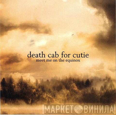  Death Cab For Cutie  - Meet Me On The Equinox