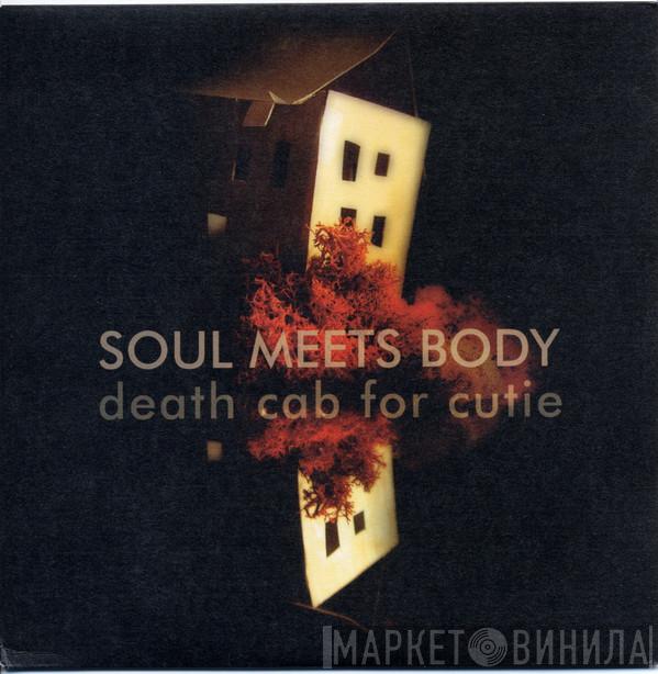  Death Cab For Cutie  - Soul Meets Body
