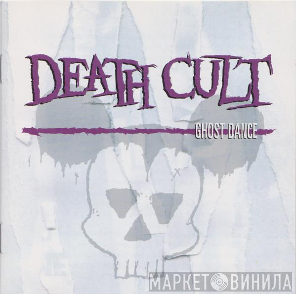 Death Cult - Ghost Dance