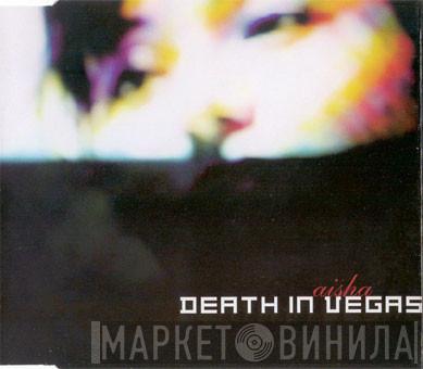  Death In Vegas  - Aisha