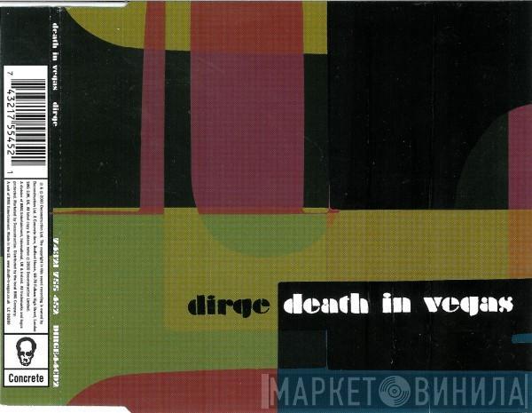 Death In Vegas - Dirge