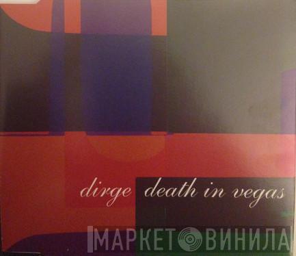 Death In Vegas - Dirge