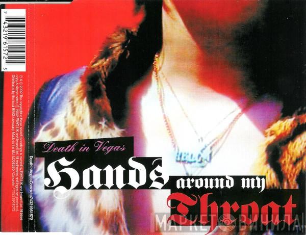  Death In Vegas  - Hands Around My Throat