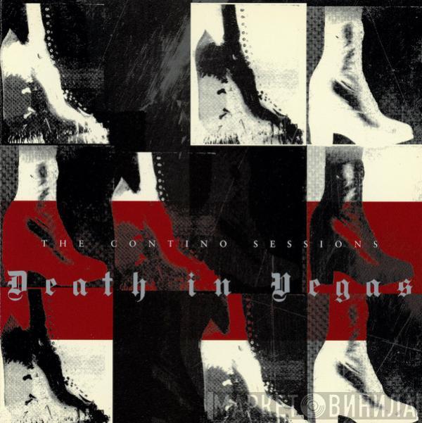  Death In Vegas  - The Contino Sessions
