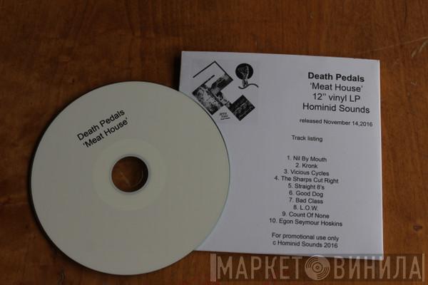 Death Pedals - Meat House