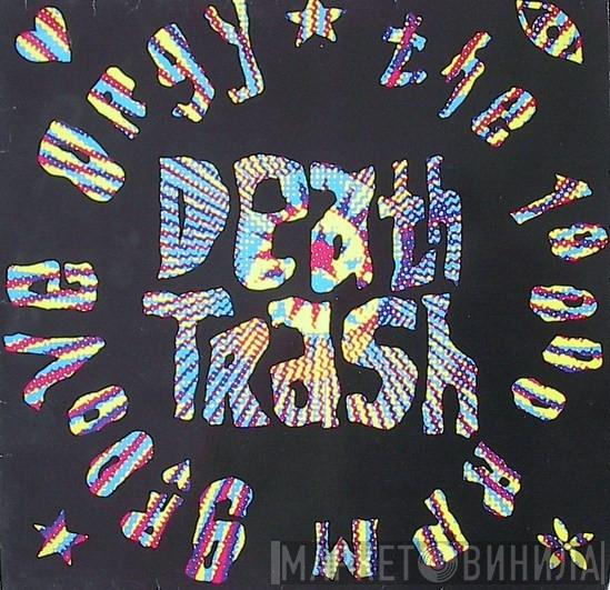 Death Trash - The 10000 RPM Groove Orgy