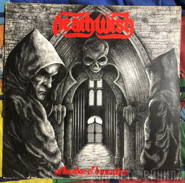 Deathwish  - At The Edge Of Damnation