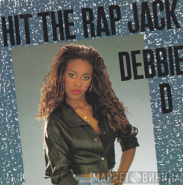 Debbie D - Hit The Rap Jack