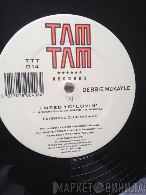 Debbie McKayle - I Need Yo' Lovin