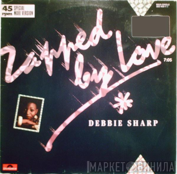 Debbie Sharp - Zapped By Love