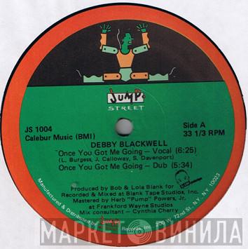  Debby Blackwell  - Once You Got Me Going